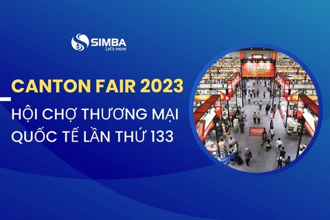 Canton Fair 2023 - Hội chợ Thương mại Quốc tế lần thứ 133