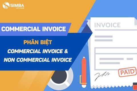 Commercial invoice là gì? Phân biệt commercial invoice và non commercial invoice