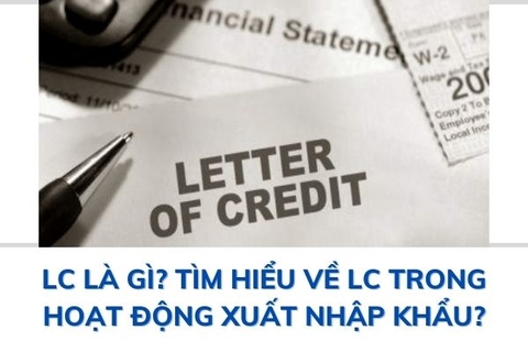 LC là gì? Tìm hiểu về LC trong hoạt động xuất nhập khẩu?