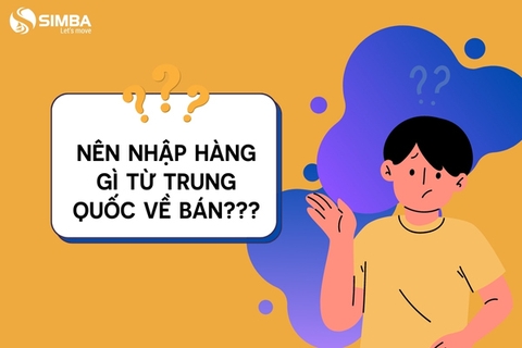 Nên nhập hàng gì từ Trung Quốc về bán? Gợi ý 5 nhóm mặt hàng “kiếm bộn tiền”