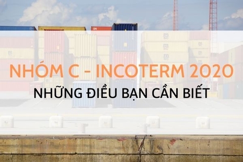 TÌM HIỂU VỀ NHÓM C TRONG INCOTERM 2020