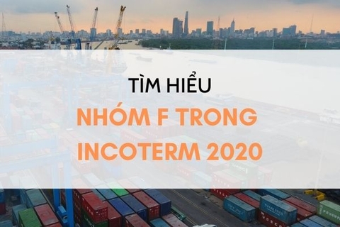 NHÓM F INCOTERM - NHỮNG ĐIỀU CÓ THỂ BẠN CHƯA BIẾT