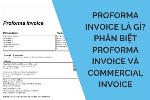 Proforma invoice là gì? Khi nào Proforma Invoice được phát hành?