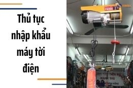 Thủ tục nhập khẩu máy tời điện