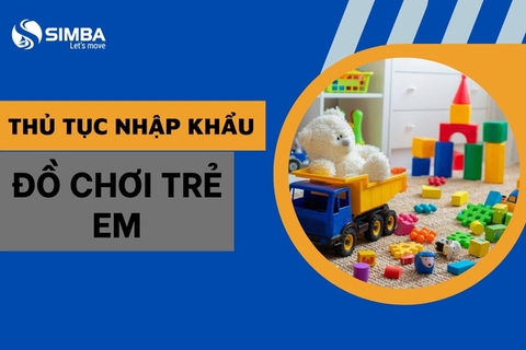 Thủ tục nhập khẩu đồ chơi trẻ em