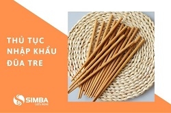 Thủ tục nhập khẩu đũa tre