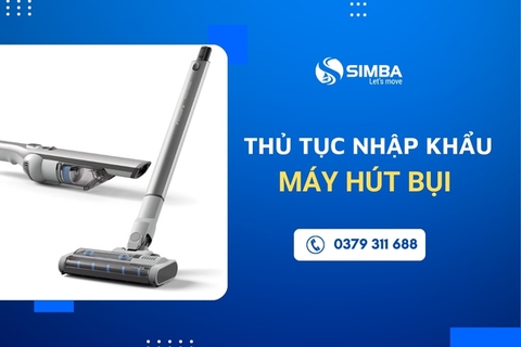 THỦ TỤC NHẬP KHẨU MÁY HÚT BỤI