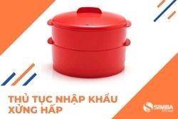 Thủ tục nhập khẩu xửng hấp thông minh