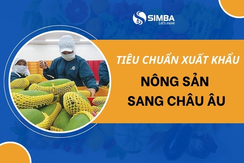 Tiêu chuẩn xuất khẩu nông sản sang Châu Âu chi tiết