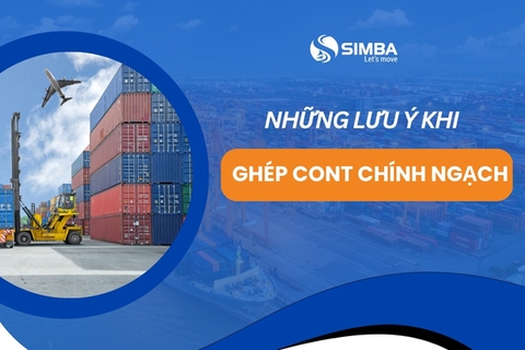 Những Lưu Ý Quan Trọng Khi Vận Chuyển Ghép Cont Chính Ngạch