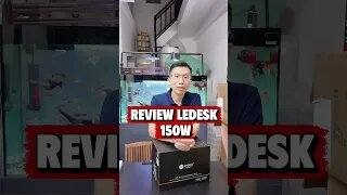 Review đèn Ledesk 150w, ánh sáng tự nhiên có thể chỉnh tiêu cự !