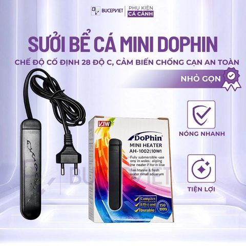 Sưởi bể cá mini DOPHIN siêu nhỏ cho bể cá mini để bàn 10w siêu mini 10w-25w-50w