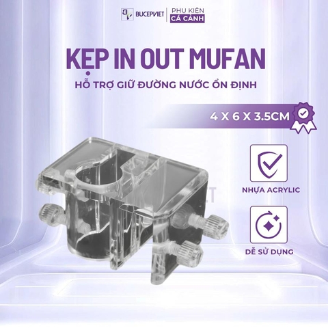 Kẹp In Out Mufan Acrylic Trong Suốt - Cố định ống lọc 12/16mm và Fi19, giữ ống In Out thẩm mỹ cho bể thủy sinh