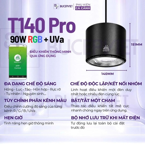 Đèn thủy sinh Week Aqua T140 Pro RGB+UVa 90W - Điều khiển App, quang phổ toàn diện, hỗ trợ lên màu cá, cây thủy sinh