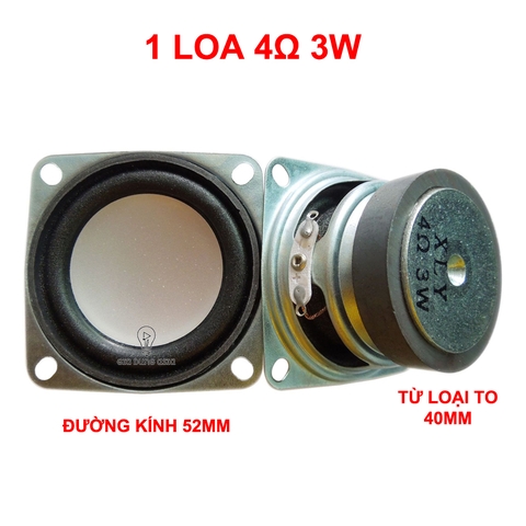 Loa 4 Ohm 3W toàn dải đường kính 52mm (Từ loại to - 40mm) âm thanh trong trẻo