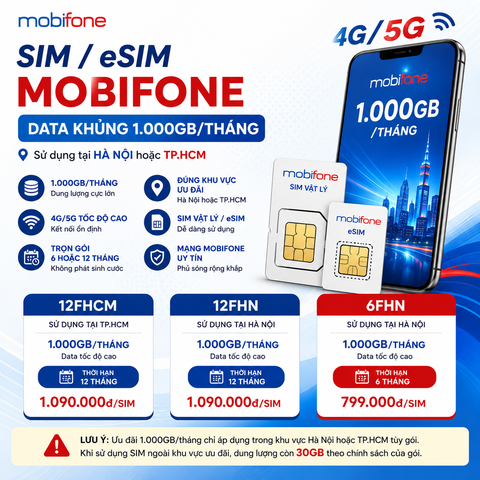 SIM MobiFone 1.000GB/Tháng 12FHCM, 12FHN, 6FHN – Data Khủng Tại Hà Nội & TP.HCM