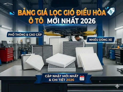 Bảng Giá Lọc Gió Điều Hòa Ô Tô Mới Nhất 2026