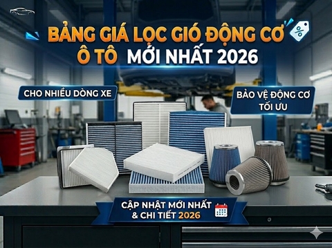Bảng Giá Lọc Gió Động Cơ Ô Tô Mới Nhất 2026