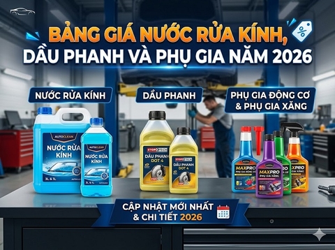 Bảng Giá Nước Rửa Kính, Dầu Phanh và Phụ Gia năm 2026