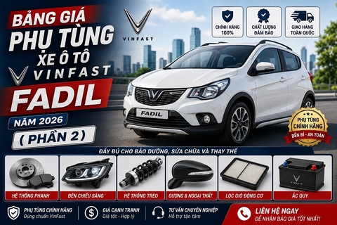 Bảng giá phụ tùng xe ô tô Vinfast Fadil năm 2026 (phần 2)
