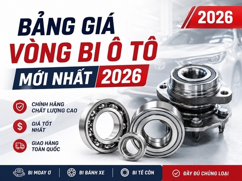 Bảng Giá Vòng Bi Ô Tô Mới Nhất 2026