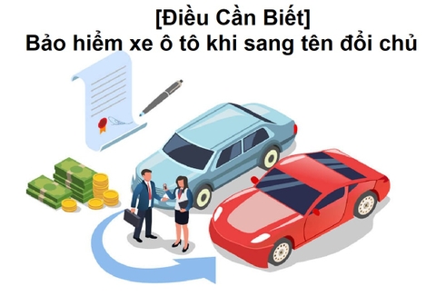 [Điều Cần Biết] Bảo hiểm xe ô tô khi sang tên đổi chủ