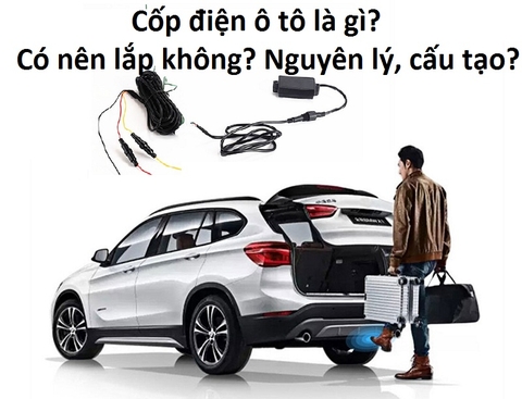 Cốp điện ô tô: Là gì? Có nên lắp không? Nguyên lý, cấu tạo?