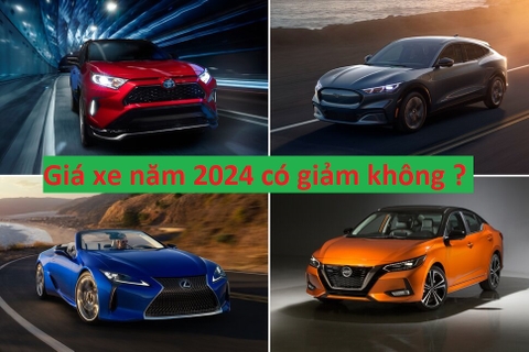 Giá xe năm 2024 có giảm không ?