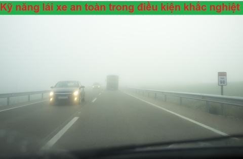 Kỹ năng lái xe an toàn trong điều kiện khắc nghiệt