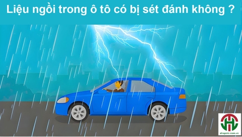 Liệu ngồi trong ô tô có bị sét đánh không ?