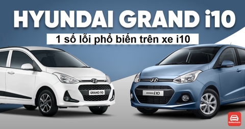 Một số lỗi phổ biến trên xe Hyundai Grand i10