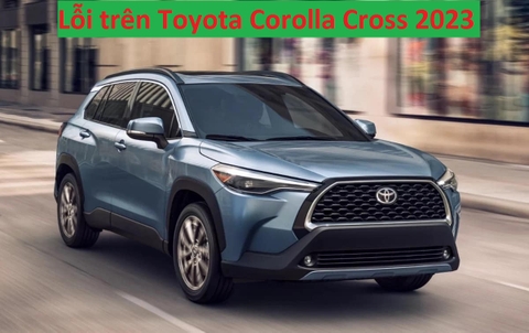 Lỗi trên Toyota Corolla Cross 2023 ? Sửa ở đâu ?