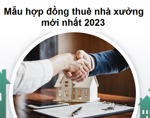 Mẫu hợp đồng thuê nhà xưởng theo quy định mới nhất 2023