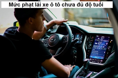 Mức phạt khi lái xe ô tô chưa đủ độ tuổi là bao nhiêu ?