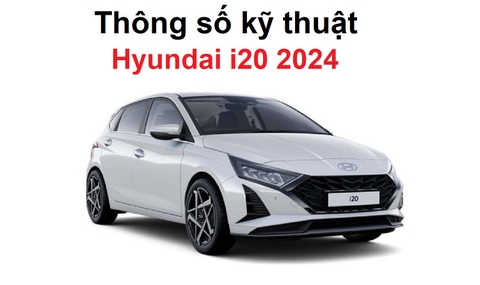 [Chi tiết] Thông số kỹ thuật xe Hyundai i20 2024