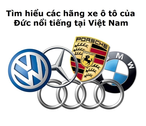 Tìm hiểu các hãng xe ô tô nổi tiếng của Đức