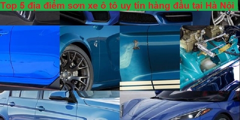 Top 5 địa điểm sơn xe ô tô uy tín hàng đầu tại Hà Nội