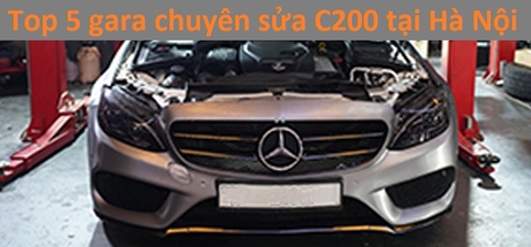 Top 5 gara ô tô chuyên sửa Mercedes C200 uy tín Hà Nội