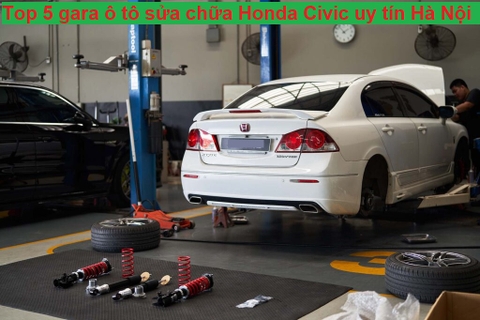 Top 5 gara ô tô sửa chữa Honda Civic uy tín Hà Nội