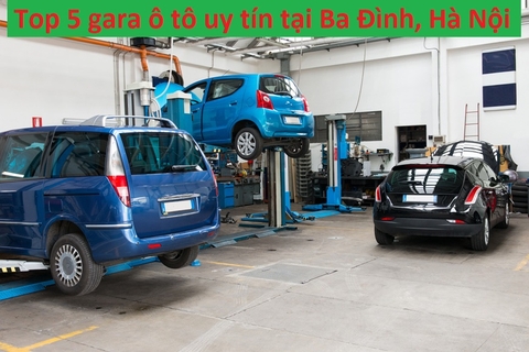 Top 5 gara sửa chữa ô tô uy tín tại quận Ba Đình, Hà Nội