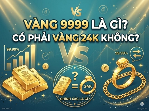 Vàng 9999 là gì ? Có phải vàng 24k không ?