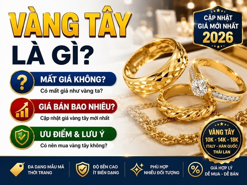 Vàng tây là gì? Mất giá không? Giá bán?