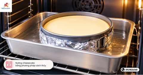 Hướng dẫn nướng cheesecake cách thủy đúng cách