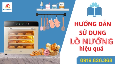 Hướng Dẫn Sử Dụng Lò Nướng Hiệu Quả: Mẹo Và Thủ Thuật