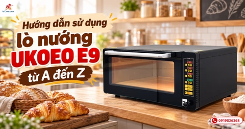 Hướng dẫn sử dụng lò nướng UKOEO E9 từ A đến Z
