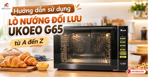 Hướng dẫn sử dụng lò nướng UKOEO G65 từ A đến Z