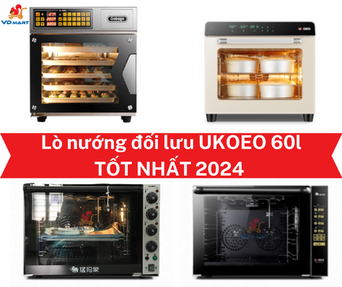 Top 3 lò nướng đối lưu 60l ukoeo tốt nhất 2024 mà bạn nên biết