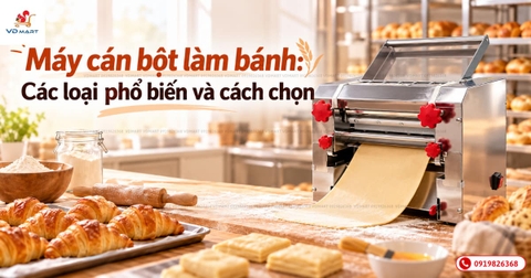 Máy cán bột làm bánh: Các loại phổ biến và cách chọn