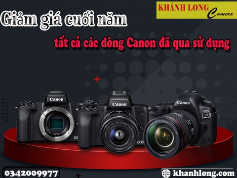 SALE LỚN CUỐI NĂM GIÁ CỰC ƯU ĐÃI (CANON)