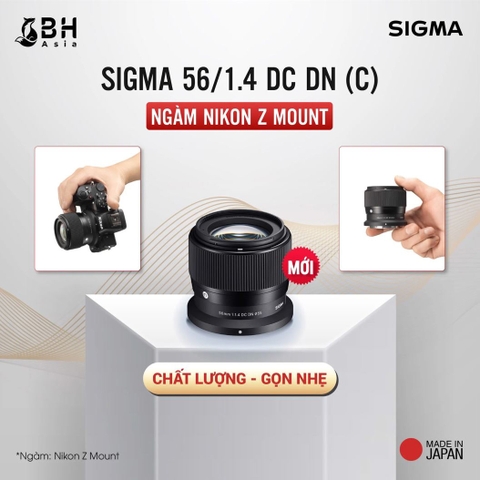 Sigma 56mm f/1.4 DC DN for Nikon Z-Mount - chính Hãng